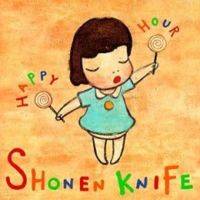 Shonen Knife : Happy Hour